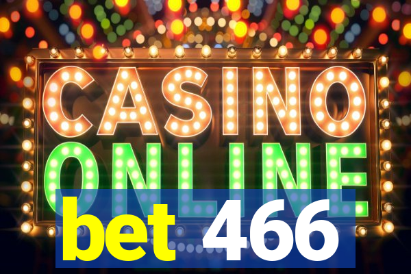 bet 466